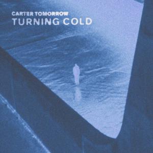 Carter Tomorrow的專輯Turning Cold