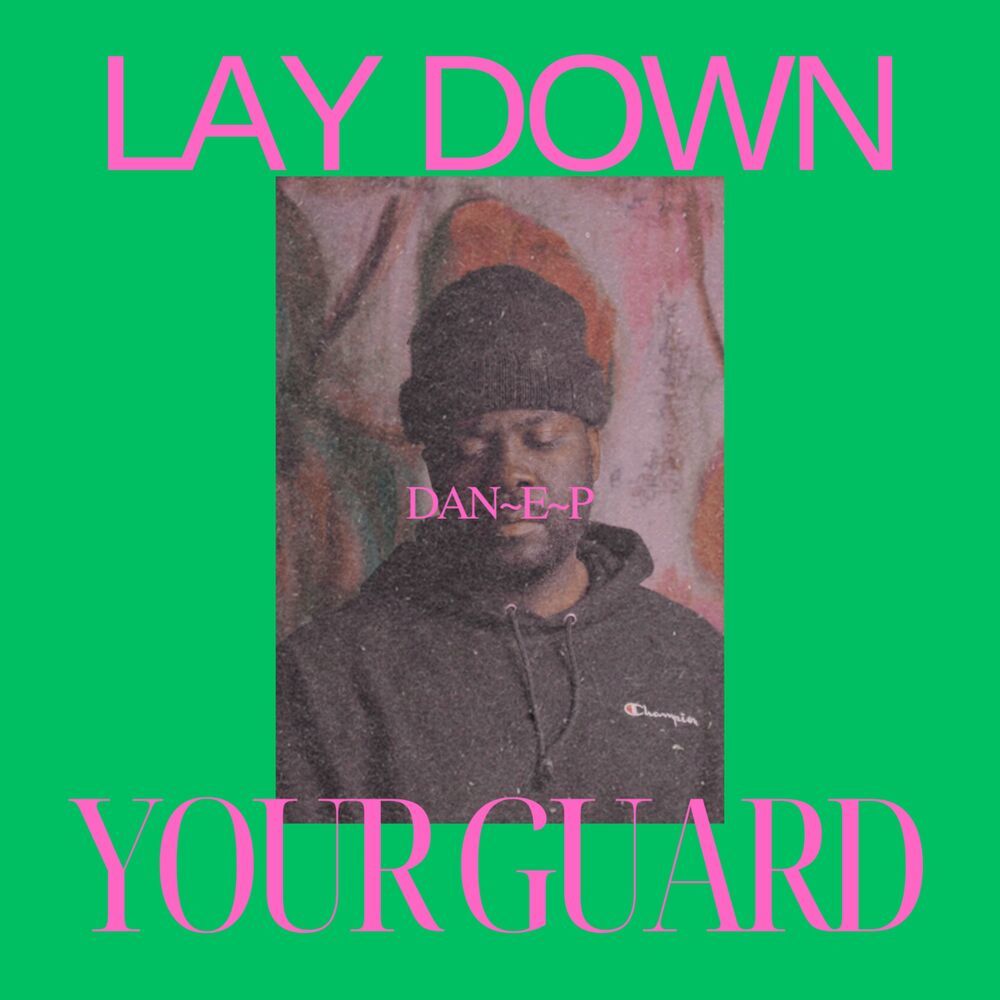 Lay Down Your Guard (Explicit)