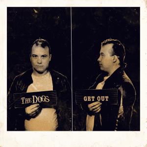 收聽The Dogs的Get Out (Explicit)歌詞歌曲