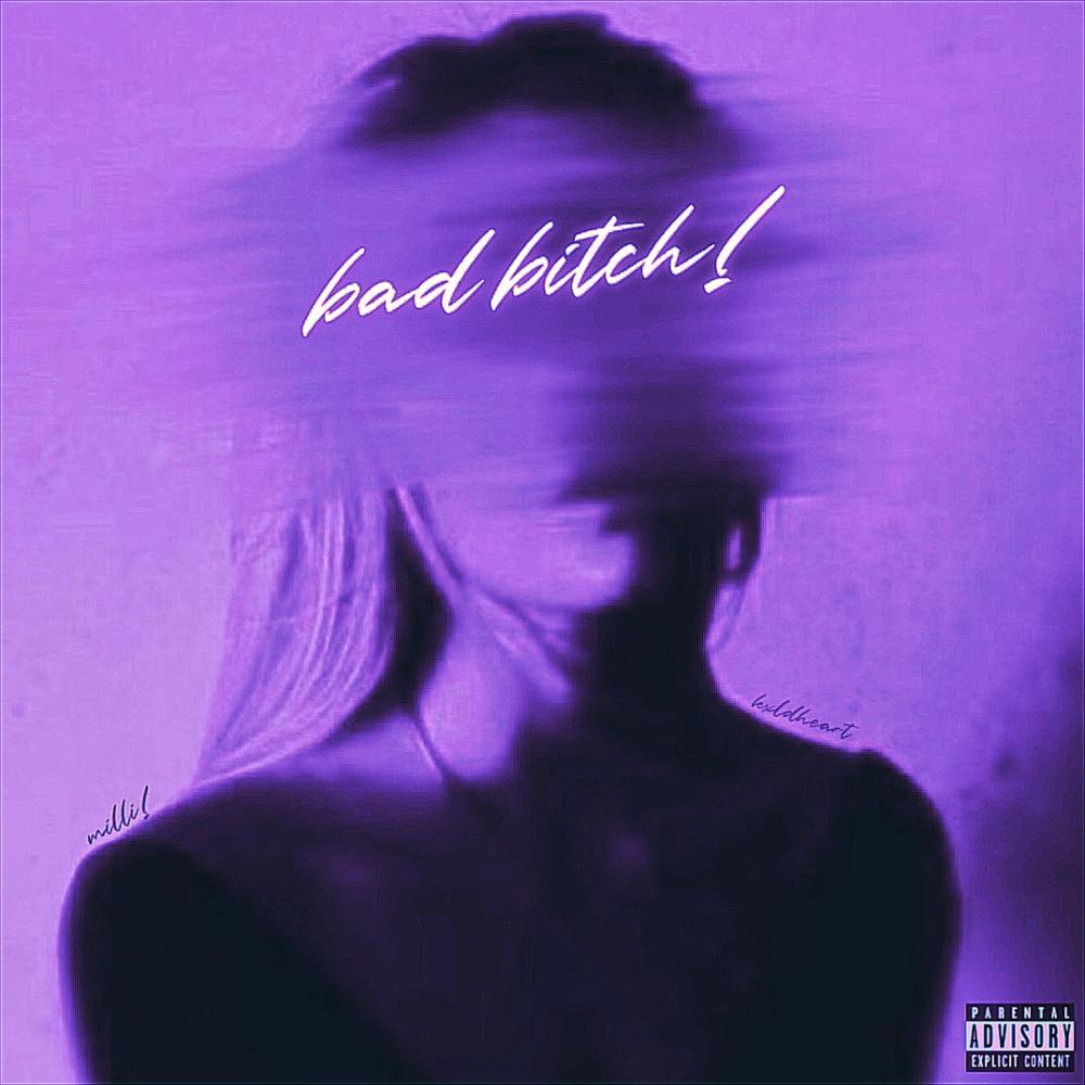 Bad *****! (feat. Kxldheart) (Explicit)
