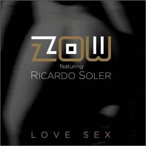 ดาวน์โหลดและฟังเพลง Love Sex (Radio Mix) พร้อมเนื้อเพลงจาก Zow