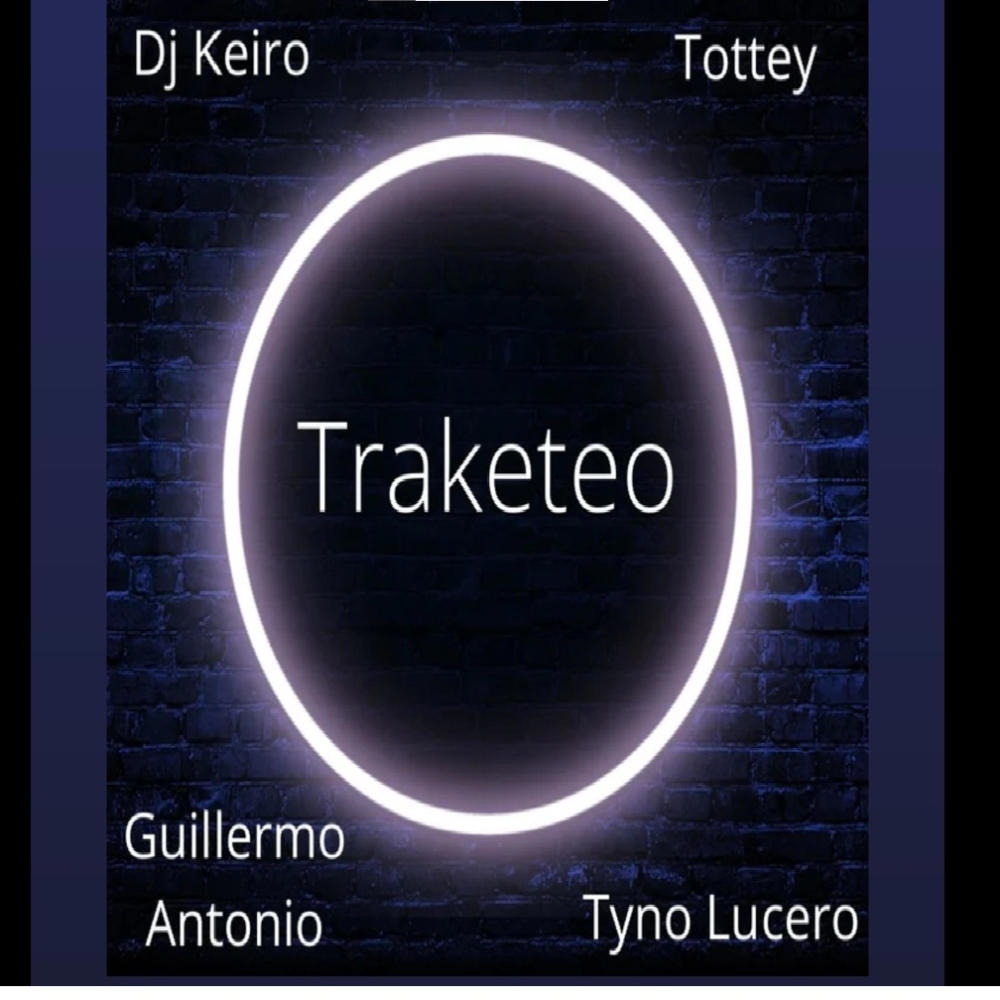 Traketeo (feat. Dj Keiro, Tottey & Guillermo Antonio|Explicit)