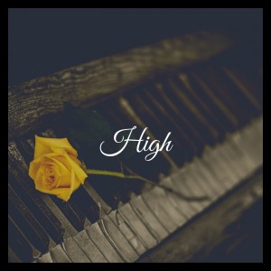 收聽Piano Vampire的High (Emotional Piano Version)歌詞歌曲