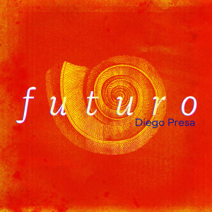 Diego Presa的專輯Futuro