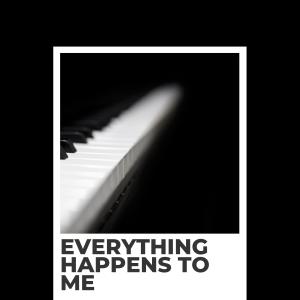 收听Thelonious Monk的Everything Happens to Me歌词歌曲
