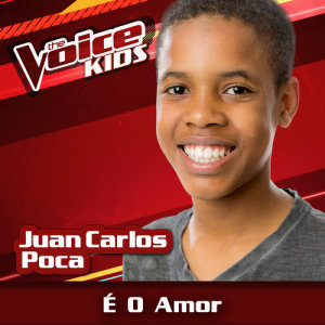 ดาวน์โหลดและฟังเพลง É O Amor (Ao Vivo|The Voice Brasil Kids 2017) พร้อมเนื้อเพลงจาก Juan Carlos Poca