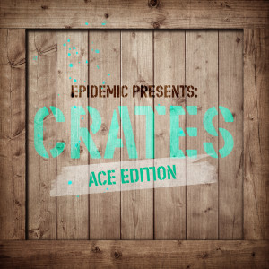 Various Artists的专辑Epidemic Presents: Crates (Ace Edition)