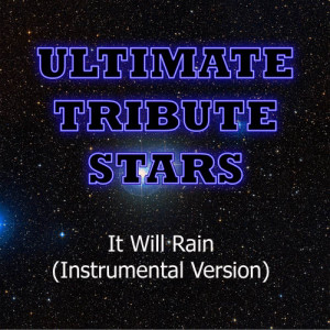 收聽Ultimate Tribute Stars的Bruno Mars - It Will Rain (Instrumental Version)歌詞歌曲