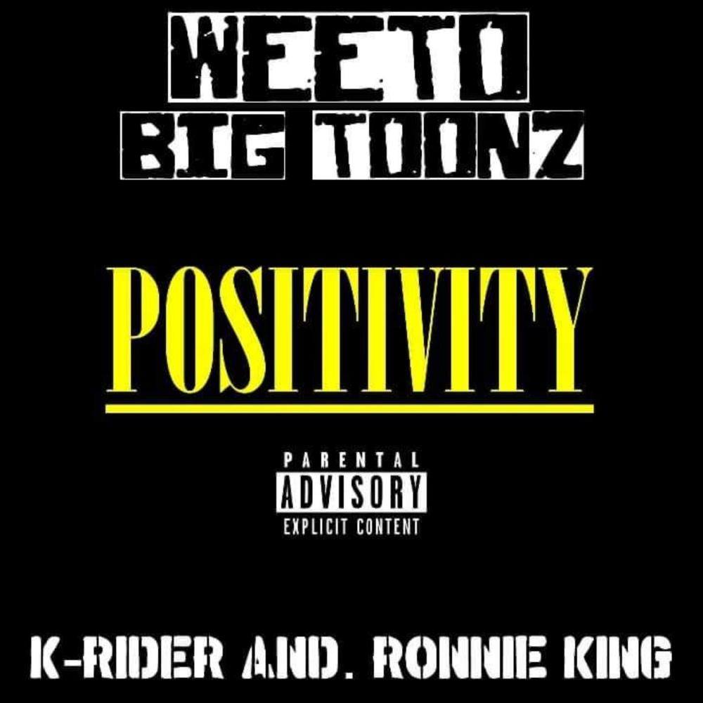 Positivity (feat. Big Toonz, K Rider & Ronnie King) (Explicit)