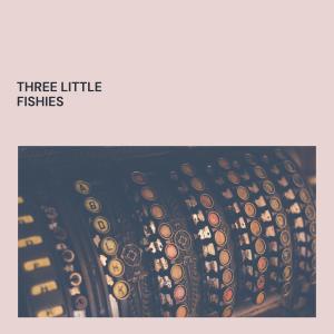 Album Three Little Fishies from Duke Ellington and His Orchestra