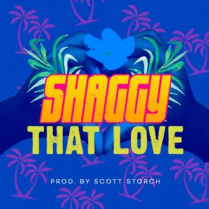 ดาวน์โหลดและฟังเพลง That Love พร้อมเนื้อเพลงจาก Shaggy
