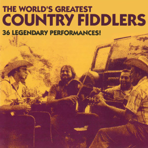 Various Artists的專輯The World's Greatest Country Fiddlers