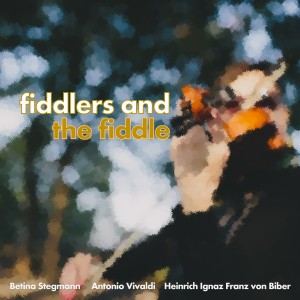 Album Fiddlers and the Fiddle from Betina Stegmann