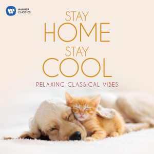 อัลบัม Stay Home, Stay Cool: Relaxing Classical Vibes ศิลปิน Various Artists