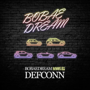 Listen to Bobae Dream song with lyrics from Defconn