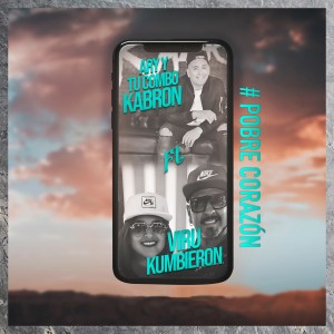 ดาวน์โหลดและฟังเพลง Pobre Corazón พร้อมเนื้อเพลงจาก Tu Combo Kabrón