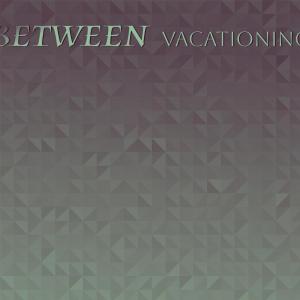 Album Between Vacationing from Various Artists