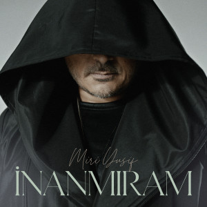 Listen to İnanmıram song with lyrics from Miri Yusif