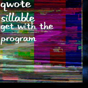 Album Get With the Program (Explicit) from Qwote Sillable