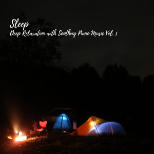 Deep Sleep Music Experience的專輯Sleep: Deep Relaxation with Soothing Piano Music Vol. 1