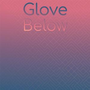 Dengarkan Glove Below lagu dari Shee Agus dengan lirik