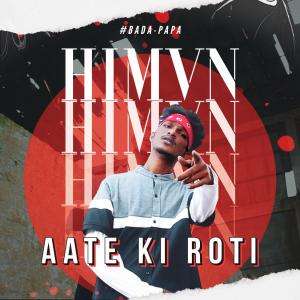 Aate Ki Roti (Explicit) dari HIMVN