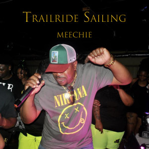 Album Trailride Sailing from Meechie