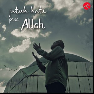 收聽Achmad Risman的Jatuh Hati Pada Allah歌詞歌曲