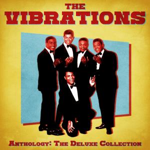 ดาวน์โหลดและฟังเพลง Anytime (Remastered) พร้อมเนื้อเพลงจาก The Vibrations