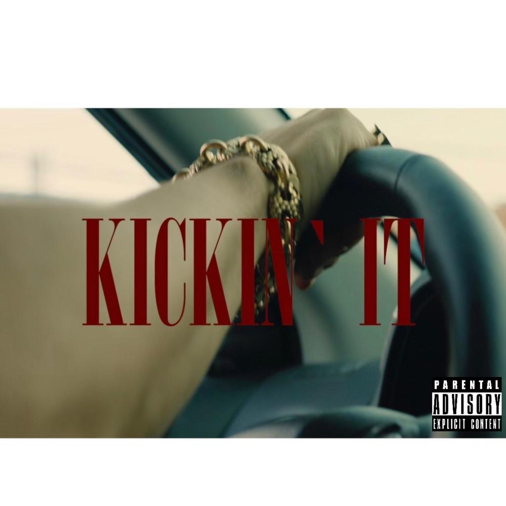 KICKIN' IT (Explicit)