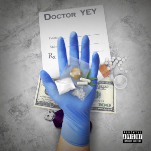 ดาวน์โหลดและฟังเพลง Doctor Yey (Explicit) พร้อมเนื้อเพลงจาก YEY DENIRO