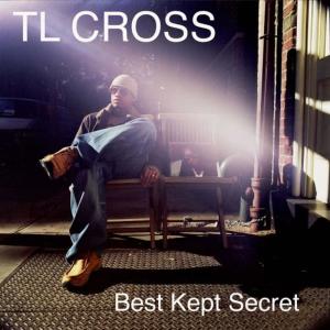 收聽TL Cross的Best Kept Secret歌詞歌曲