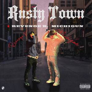 收听Michigun的Rusty Town (feat. revenge k) (Explicit)歌词歌曲