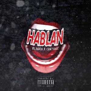Blanko "El Amerikano"的專輯Hablan Demasia' (feat. Santone) (Explicit)