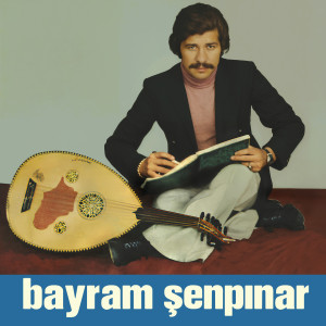 Bayram Şenpınar的專輯Bayram Şenpınar