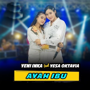 Dengarkan Ayah Ibu lagu dari Yeni Inka dengan lirik