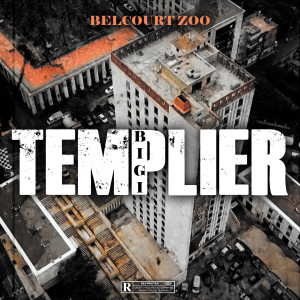 Listen to Templier (Explicit) song with lyrics from Belcourt Zoo