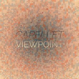 Listen to Capellet Viewpoint song with lyrics from Cheo Fets