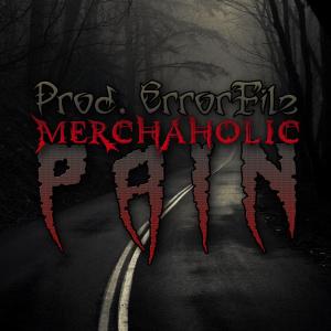 ดาวน์โหลดและฟังเพลง Pain พร้อมเนื้อเพลงจาก Merchaholic