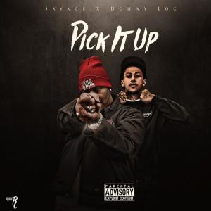 ดาวน์โหลดและฟังเพลง Pick It Up (Explicit) พร้อมเนื้อเพลงจาก SavageDoDamage