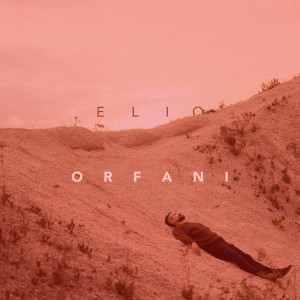 Album Orfani from Elio