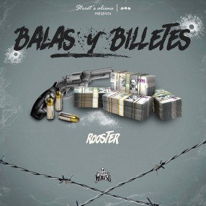 Balas Y Billetes (Explicit) dari Rooster