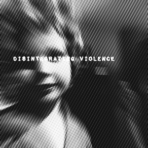 อัลบัม Disintegrating Violence ศิลปิน Ashes And Afterglow