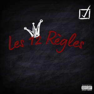 Listen to Les 12 regles (Explicit) song with lyrics from Leys