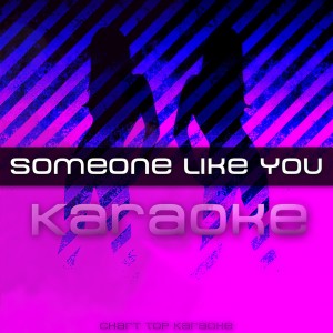 ดาวน์โหลดและฟังเพลง Someone Like You (Karaoke) พร้อมเนื้อเพลงจาก Someone Like You