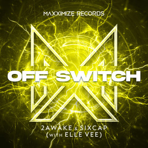 收聽2Awake的Off Switch (with Elle Vee) (Extended Mix)歌詞歌曲