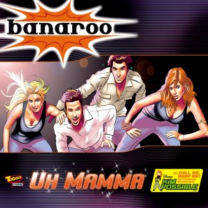 Listen to Uh Mamma (Radio Edit) song with lyrics from Banaroo