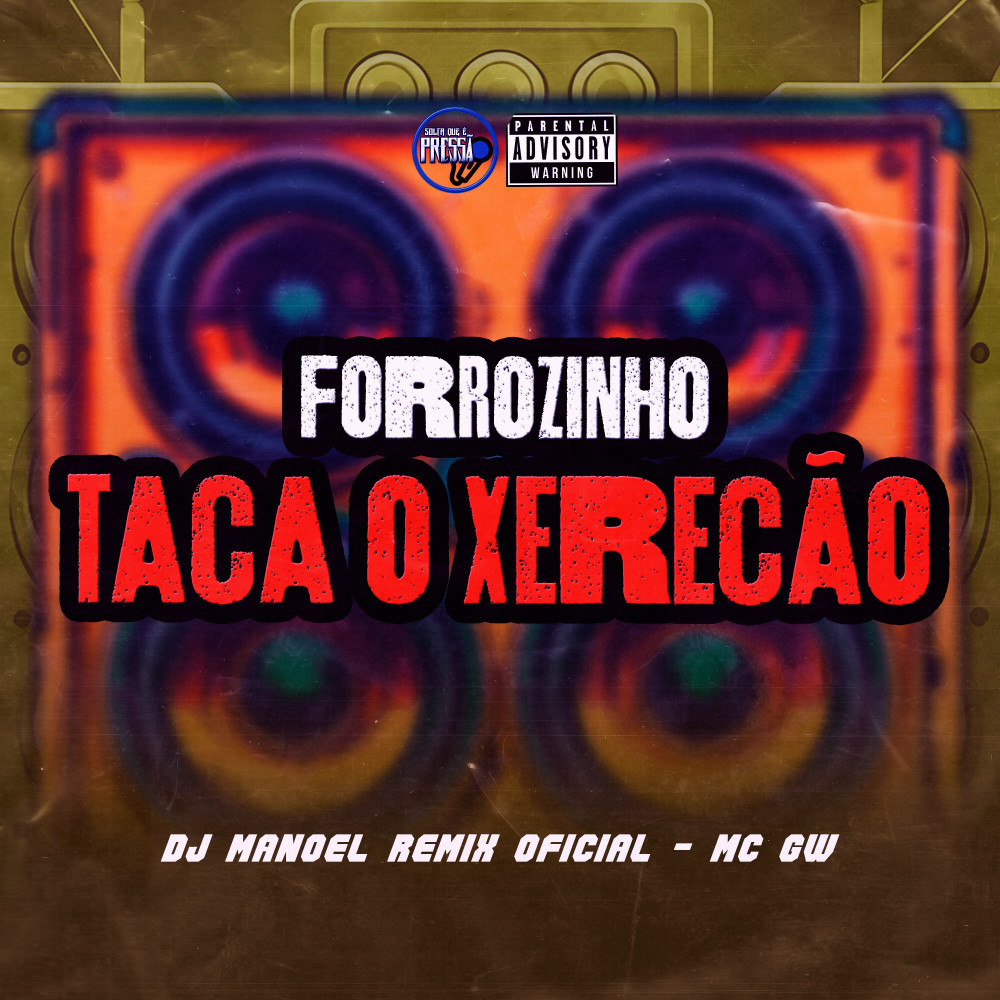 Forrozinho Taca o Xerecão (Explicit)