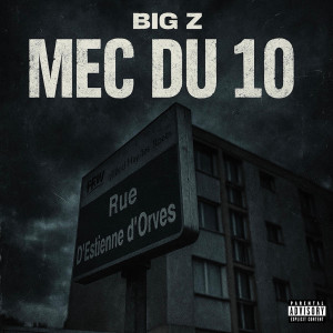 Album Mec du 10 (Explicit) from BIG Z