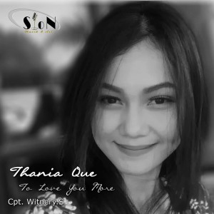 Listen to To Love You More song with lyrics from Thania Que